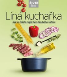 Líná kuchařka - Jak se dobře najíst bez dlouhého vaření (Edice Apetit) - Kuchařky a nápoje Líná kuchařka - Jak se dobře najíst bez dlouhého vaření (Edice Apetit)