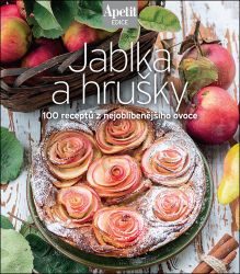 Jablka a hrušky - 100 receptů z nejoblíbenějšího ovoce (Edice Apetit) - Kuchařky a nápoje Jablka a hrušky - 100 receptů z nejoblíbenějšího ovoce (Edice Apetit)