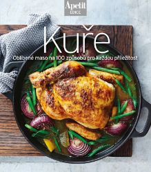 Kuchařka Kuře - Oblíbené maso na 100 způsobů pro každou příležitost - neuveden - Maso, grilování, steaky Kuchařka Kuře - Oblíbené maso na 100 způsobů pro každou příležitost