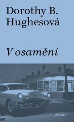 V osamění - Dorothy B. Hughes - Světové detektivky V osamění