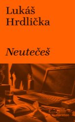 Neutečeš - Lukáš Hrdlička - České a slovenské detektivky Neutečeš