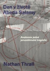 Den v životě Abeda Salamy - Anatomie jedné jeruzalémské tragédie Den v životě Abeda Salamy - Anatomie jedné jeruzalémské tragédie