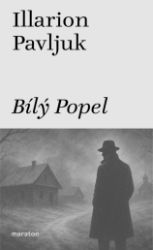 Bílý Popel - Illarion Pavljuk - Světové detektivky Bílý Popel