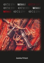 Když se stíny natahují - Jasmina Petlach - Romány Když se stíny natahují