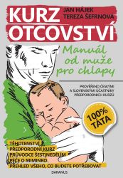 Kurz otcovství - Manuál od muže pro chlapy Kurz otcovství - Manuál od muže pro chlapy