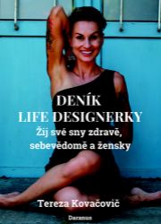 Deník Life Designerky - Žij své sny zdravě, sebevědomě a žensky Deník Life Designerky - Žij své sny zdravě, sebevědomě a žensky