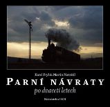 Parní návraty po dvaceti letech - Martin Navrátil - Technika Parní návraty po dvaceti letech