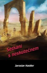 Setkání s neskutečnem - Jaroslav Haidler - Česká a slovenská sci-fi Setkání s neskutečnem