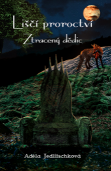 Liščí proroctví - Ztracený dědic Liščí proroctví - Ztracený dědic