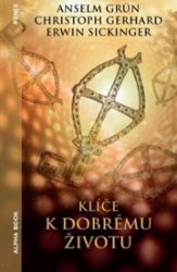 Klíče k dobrému životu - Anselm Grün - Motivační knihy Klíče k dobrému životu