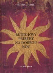 Buddhovy příběhy na dobrou noc - David Michie - Psychologie Buddhovy příběhy na dobrou noc