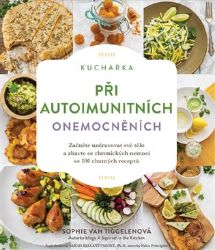 Kuchařka při autoimunitních onemocněních Kuchařka při autoimunitních onemocněních