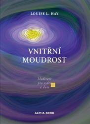 Vnitřní moudrost - Louise L. Hay - Psychologie Vnitřní moudrost