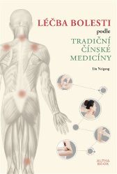 Léčba bolesti podle tradiční čínské medicíny Léčba bolesti podle tradiční čínské medicíny