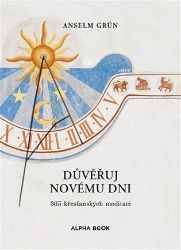 Důvěřuj novému dni Důvěřuj novému dni