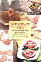 Detoxikace těla - Zhao Yingpan - Detoxikace organismu Detoxikace těla