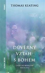 Důvěrný vztah s Bohem Důvěrný vztah s Bohem