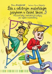 Žák s odlišným mateřským jazykem v české škole 3 - matematika Žák s odlišným mateřským jazykem v české škole 3 - matematika