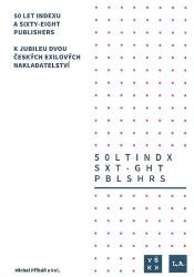 50 let Indexu a Sixty-Eight Publishers - Michal Přibáň - Společenské vědy 50 let Indexu a Sixty - Eight Publishers