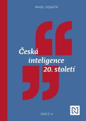 Česká inteligence 20. století Česká inteligence 20. století