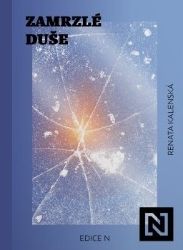 Zamrzlé duše - Renata Kalenská - Psychologie Zamrzlé duše
