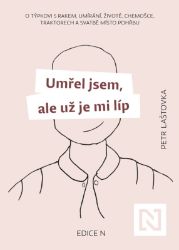 Umřel jsem, ale už je mi líp Umřel jsem, ale už je mi líp