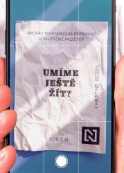 Umíme ještě žít? Umíme ještě žít?