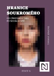 Hranice soukromého - Tiffany Jenkins - Společenské vědy Hranice soukromého