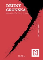 Dějiny Grónska - Petr Koubský - Společnost a politika Dějiny Grónska - Krajní možnosti civilizace