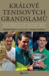 Králové tenisových grandslamů - Neuvěřitelný triumvirát - Zdeněk Žofka - Sportovci Králové tenisových grandslamů - Neuvěřitelný triumvirát