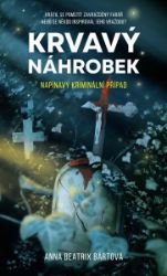 Krvavý náhrobek - Anna Beatrix Bártová - České a slovenské detektivky Krvavý náhrobek