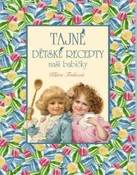 Tajné dětské recepty Tajné dětské recepty