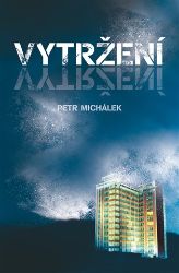 Vytržení - Petr Michálek - Thrillery Vytržení