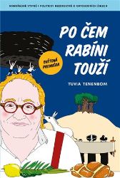 Po čem rabíni touží - Tuvia Tenenbom - Humor a satira Po čem rabíni touží