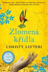 Zlomená křídla - Christy Lefteri - Světová beletrie Zlomená křídla
