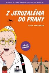 Z Jeruzaléma do Prahy - Tuvia Tenenbom - Česká a slovenská beletrie Z Jeruzaléma do Prahy