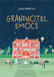 Grandhotel emocí - Lidia Brankovic - Romány pro dívky Grandhotel emocí