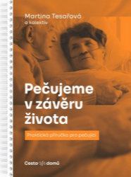 Pečujeme v závěru života Pečujeme v závěru života