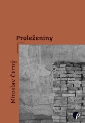 Proleženiny - Miroslav Černý - Poezie a básně Proleženiny