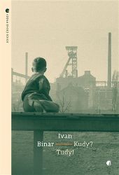 Kudy? Tudy! - Ivan Binar - Česká a slovenská beletrie Kudy? Tudy!