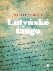 Lutyňské tango - Otylia Toboła - Světová beletrie Lutyňské tango