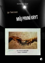 Můj první kryt - Igor‘ Jakovlevič Pomerancev - Úvahy, eseje, fejetony Můj první kryt