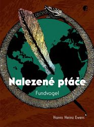 Nalezené ptáče Fundvogel - Hanns Heinz Ewers - Romány Nalezené ptáče Fundvogel