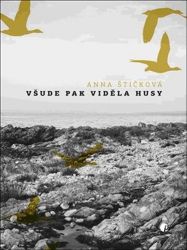 Všude pak viděla husy - An Štičková - Česká a slovenská poezie Všude pak viděla husy