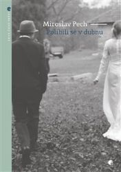 Políbili se v dubnu - Miroslav Pech - Česká a slovenská beletrie Políbili se v dubnu