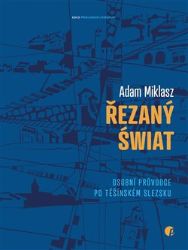Řezaný świat - Adam Miklasz - Úvahy, eseje, fejetony Řezaný świat
