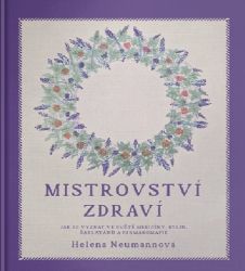 Mistrovství zdraví - Jak se vyznat ve světě medicíny, bylin, šarlatánů a farmakomafie