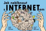 Jak neblbnout s INTERNETem Jak neblbnout s INTERNETem