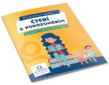 Čtení s porozuměním - Pracovní sešit pro žáky 3.-5. ročníku ZŠ Čtení s porozuměním - Pracovní sešit pro žáky 3.-5. ročníku ZŠ