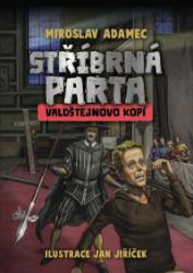 Stříbrná parta - Valdštejnovo kopí Stříbrná parta - Valdštejnovo kopí